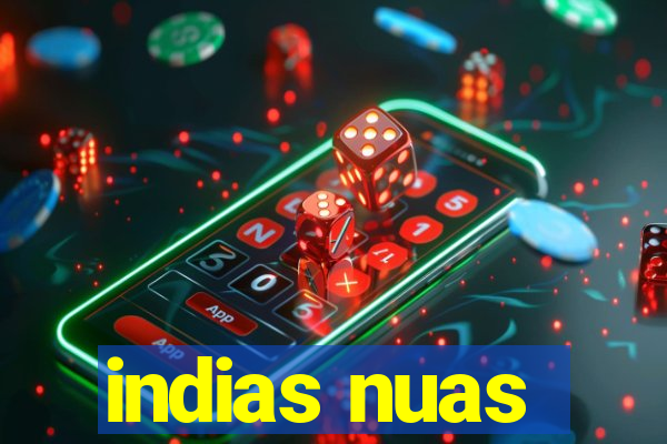 indias nuas